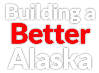 Building a Better Alaska