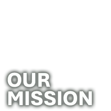 OUR MISSION